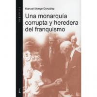 una Monarquãâ­a Corrupta y Heredera del Franquismo