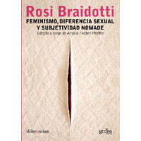 Feminismo, diferencia sexual y subjetividad nÃÂ³made