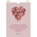 las Mujeres No Tienen que Machacar con Ajos su Corazã³n en el Mortero