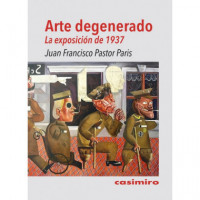 Arte Degenerado. la Exposicion de 1937   2024 - Guanxe Atlantic Marketplace