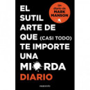 el Sutil Arte de que (casi Todo) te Importe una Mierda. Diario   2025
