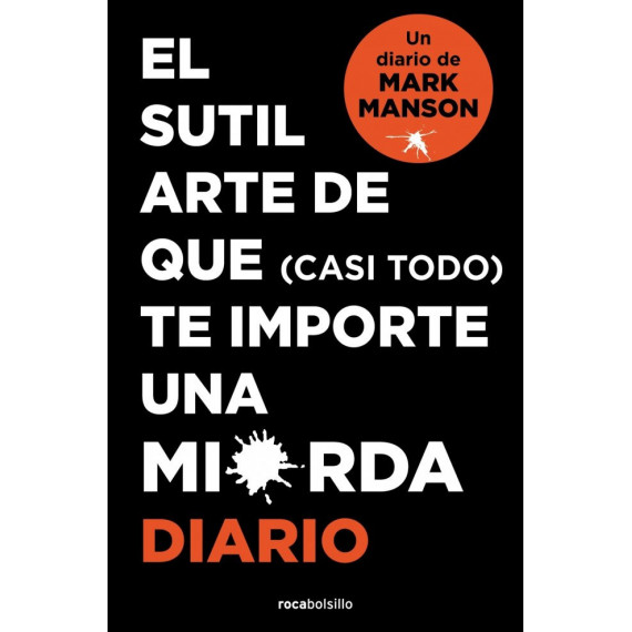 el Sutil Arte de que (casi Todo) te Importe una Mierda. Diario   2025