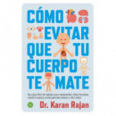 Como Evitar que tu Cuerpo te Mate   2025