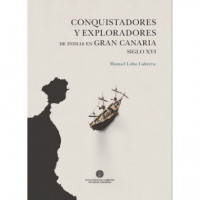 Conquistadores y Exploradores de Indias en Gran Canaria. Sig   2025 - Guanxe Atlantic Marketplace