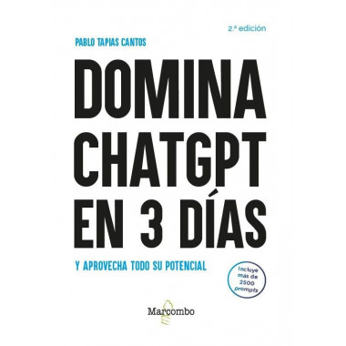 Domina Chatgpt en 3 Dias y Aprovecha Todo su Potencial - 2.Ã‚Âª Edicion   2025
