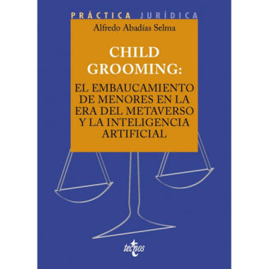 Child Grooming: el Embaucamiento de Menores en la Era del Metaverso y la Inteligencia Artificial   2024