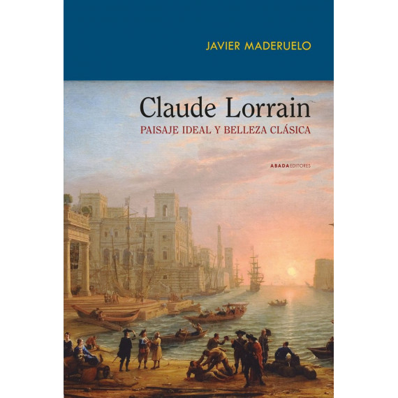 Claude Lorrain Paisaje Ideal y Belleza Clasica   2025