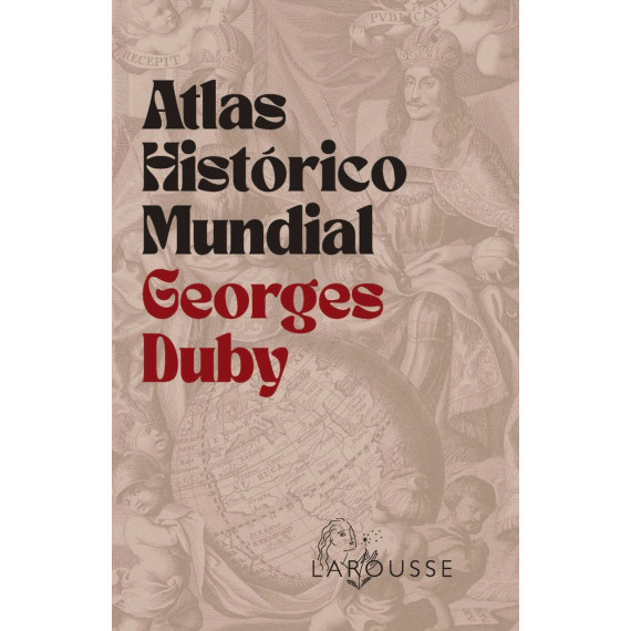 ATLAS HISTORICO MUNDIAL GEORGES DUBY