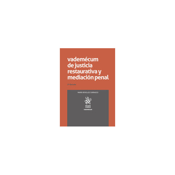 Vademecum de Justicia Restaurativa y Mediacion Penal 2ª Edic   2024