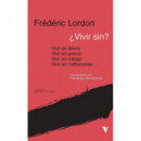 Vivir sin Instituciones Policia Trabajo Dinero   2024