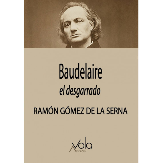 Baudelaire, el desgarrado