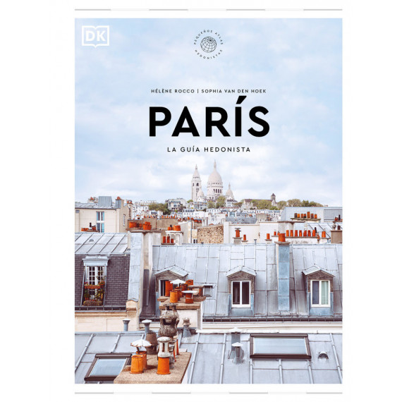 Paris la Guia Hedonista Peque�os Atlas Hedonistas   2024