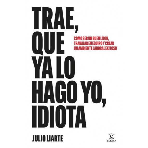 Trae que Ya lo Hago Yo Idiota   2025