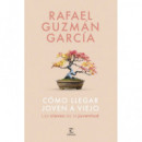 Como Llegar Joven a Viejo   2025