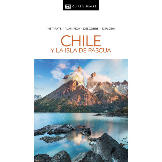 Chile y la Isla de Pascua Guias Visuales   2024