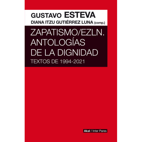 Zapatismo Ezln. Antologias de la Dignidad   2025