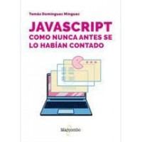 JAVASCRIPT COMO NUNCA ANTES SE LO HABIAN CONTADO