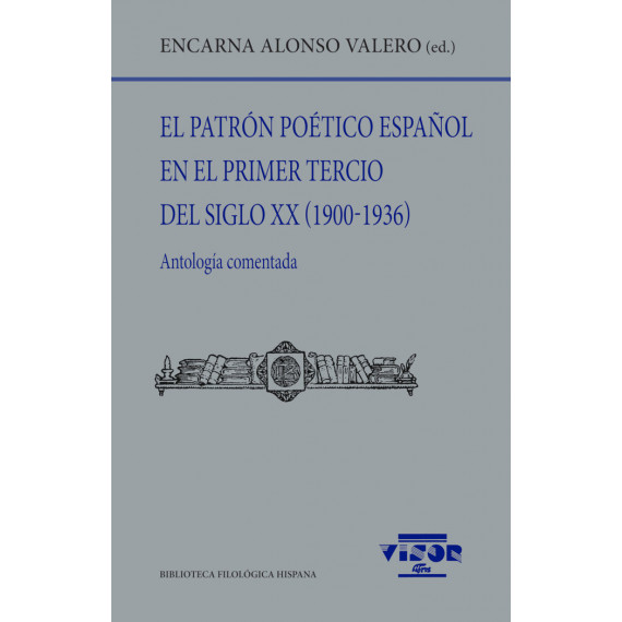 el Patron Poetico Espa�ol en el Primer Tercio del Siglo Xx (1900-1936)   2024