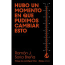 Hubo un Momento en que Pudimos Cambiar Esto   2024