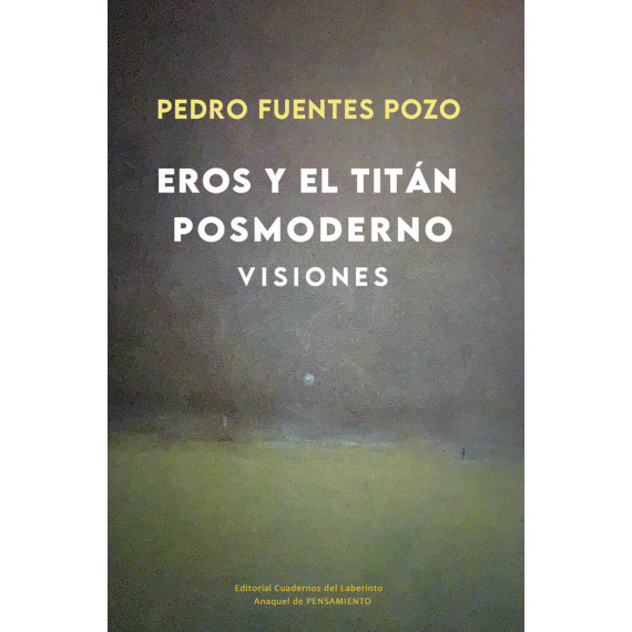 Eros y el Titan Posmoderno Visiones   2024