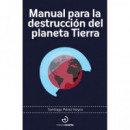 Manual para la Destruccion del Planeta Tierra   2024
