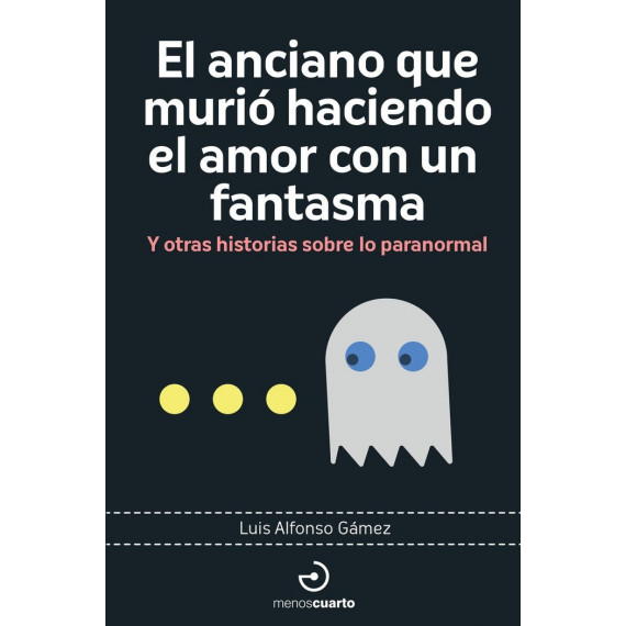 el Anciano que Murio Haciendo el Amor con un Fantasma   2024