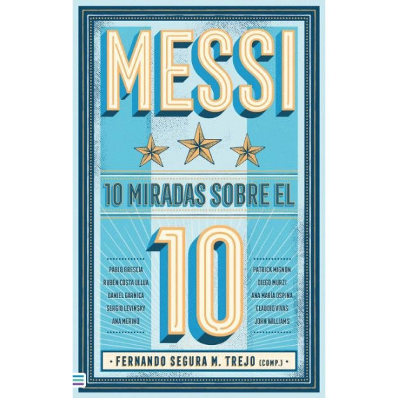 Lionel Messi: 10 Miradas sobre el 10   2024