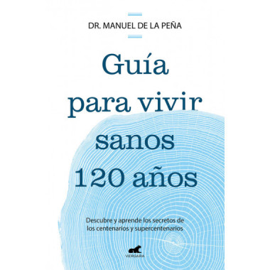 Guia para Vivir Sanos hasta los 120 Aãƒâ‘os   2024