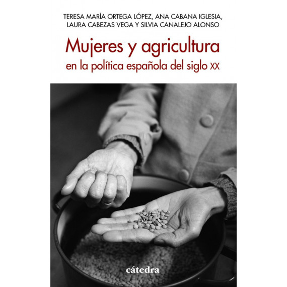 Mujeres y Agricultura en la Politica Espaãola del Siglo Xx   2024
