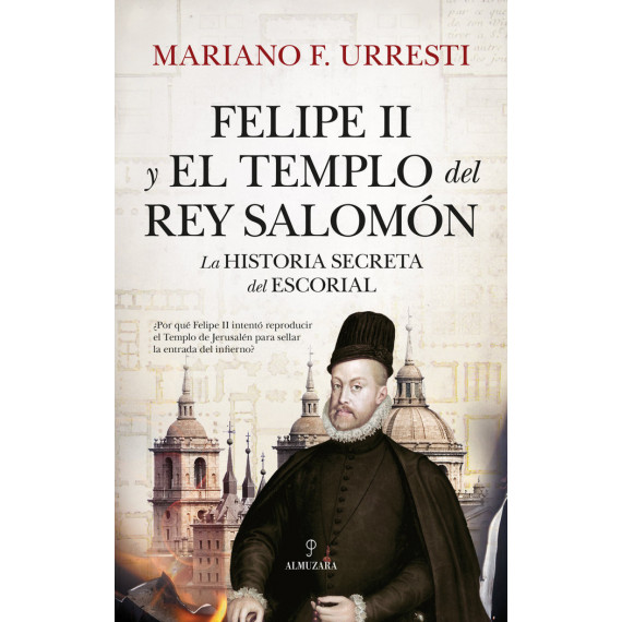 Felipe Ii y el Templo del Rey Salomon   2024
