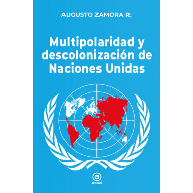 Multipolaridad y Descolonizacion de las Naciones Unidas   2024