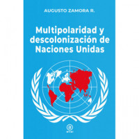 Multipolaridad y Descolonizacion de las Naciones Unidas   2024