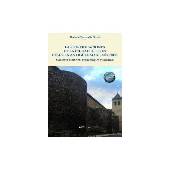las Fortificaciones de la Ciudad de Leã³n desde la Antigã¼edad Al Aã±o 1000