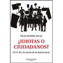 ÃÂ¿Idiotas o ciudadanos?