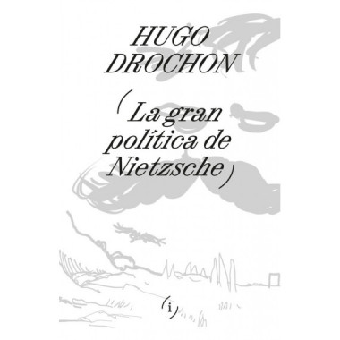 Gran Politica de Nietzsche,la   2025