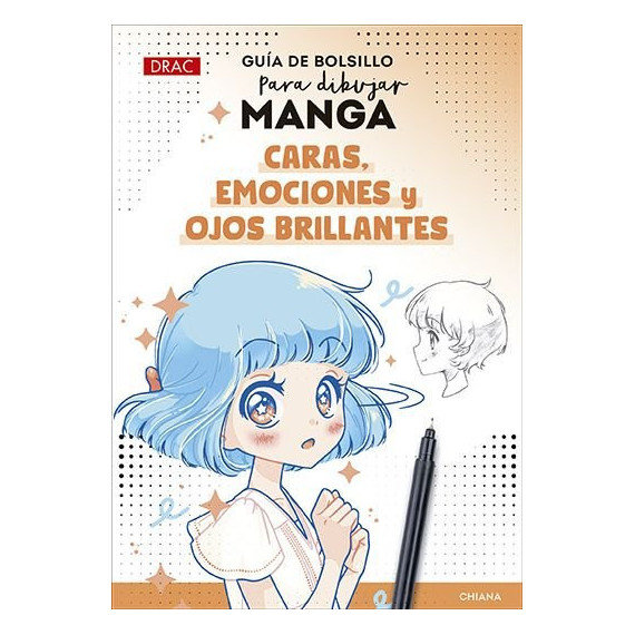 Guia de Bolsillo para Dibujar Manga. Caras, Emociones y Ojos Brillante   2025