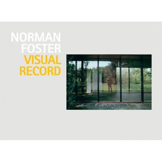Norman Foster. Visual Record   2024