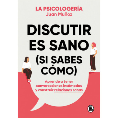 Discutir Es Sano (si Sabes Como)   2024