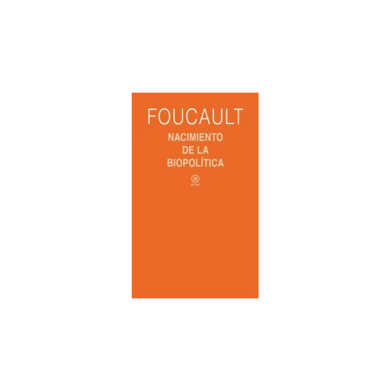 Nacimiento de la Biopolã­tica