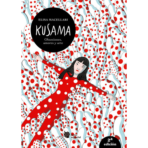 Kusama Obsesiones Amores y Arte