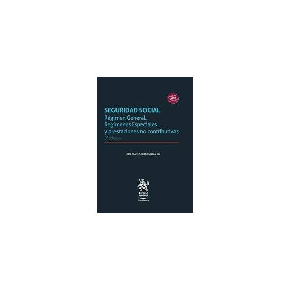 Seguridad Social. Regimen General, Regimenes Especiales y Prestac   2025