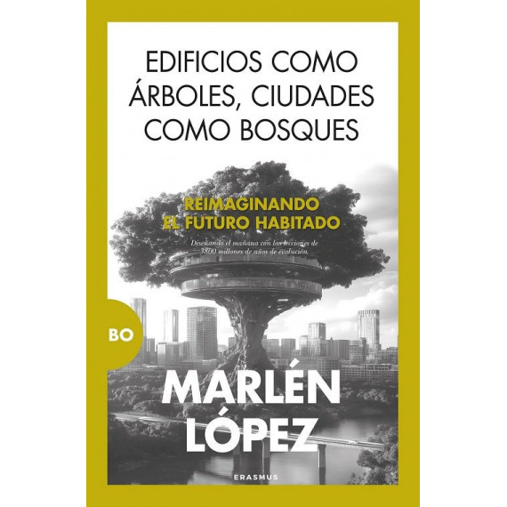 Edificios Como Arboles, Ciudades Como Bosques   2025