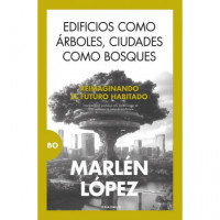 Edificios Como Arboles, Ciudades Como Bosques   2025