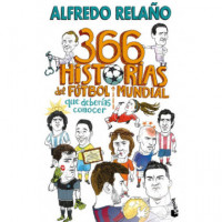366 Historias del Futbol Mundial que Deberias Conocer   2025