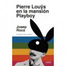 Pierre Louys en la Mansion Playboy   2025