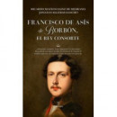 Francisco de Asis de Borbon, el Rey Consorte   2025