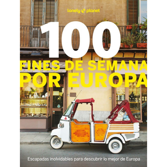 100 Fines de Semana por Europa   2025