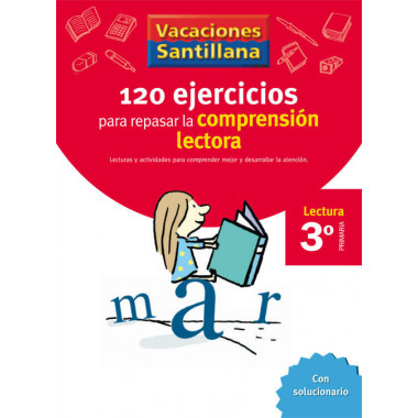 VACACIONES SANTILLANA 3 PRIMARIA 120 EJERCICIOS PARA MEJORAR LA COMPRENSION LECTORA