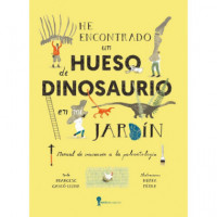 He Encontrado un Hueso de Dinosaurio en mi Jardin