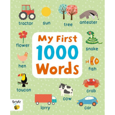 My First 1000 Words. Bright Bee Picture Dictionary
